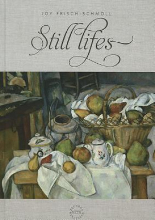 Kniha Still Lifes Joy Frisch-Schmoll