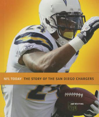 Книга The Story of the San Diego Chargers Jim Whiting