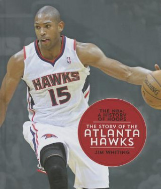 Könyv The Story of the Atlanta Hawks Jim Whiting