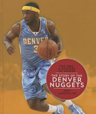 Carte The Story of the Denver Nuggets Nate Leboutillier