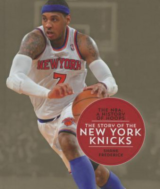 Carte The Story of the New York Knicks Shane Frederick