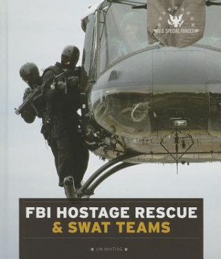 Książka FBI Hostage Rescue & Swat Teams Jim Whiting