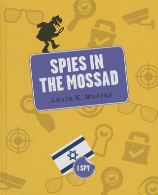 Książka Spies in the Mossad Laura K. Murray