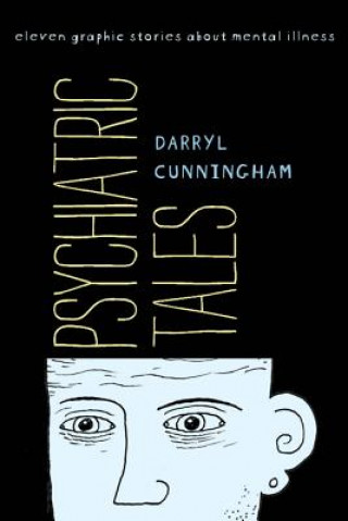 Könyv Psychiatric Tales Darryl Cunningham