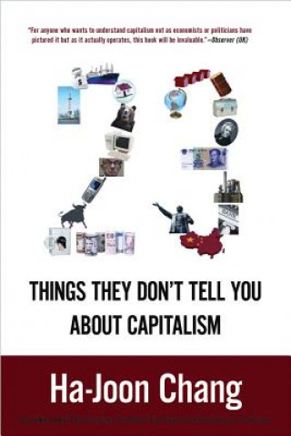 Kniha 23 Things They Don't Tell You About Capitalism Ha-Joon Chang