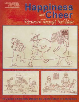 Kniha Happiness & Cheer, Redwork Through the Year Dolores Storm