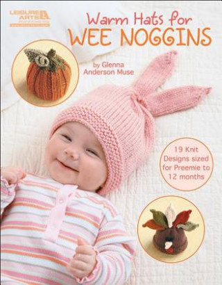 Knjiga Warm Hats for Wee Noggins Glenna Anderson Muse