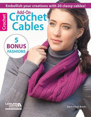 Könyv Add-On Crochet Cables Frances Burks