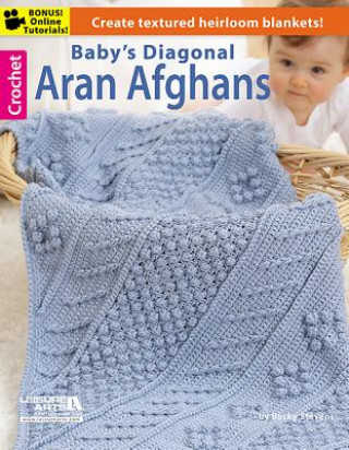 Könyv Baby's Diagonal Aran Afghans Becky Stevens