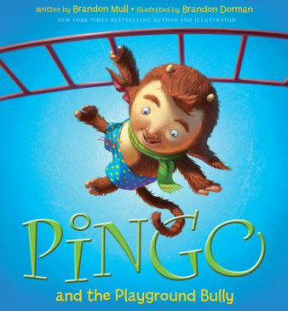 Könyv Pingo and the Playground Bully Brandon Mull
