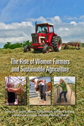 Kniha Rise of Women Farmers and Sustainable Agriculture Carolyn E. Sachs