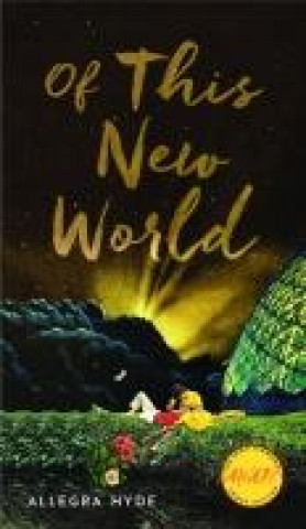 Kniha Of This New World Allegra M. Hyde