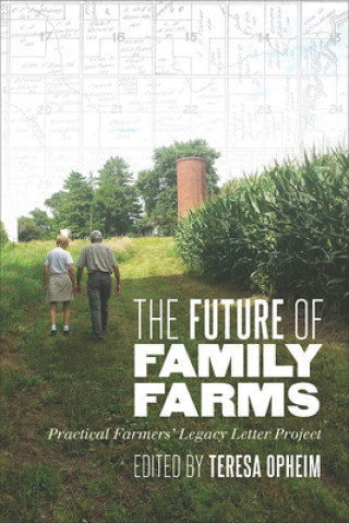 Buch Future of Family Farms Teresa Opheim