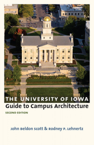 Książka University of Iowa Guide to Campus Architecture John Beldon Scott