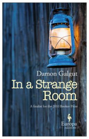 Kniha In a Strange Room Damon Galgut