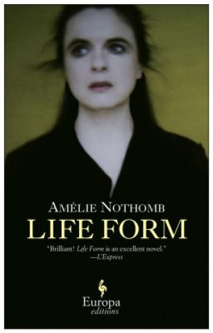 Kniha Life Form Amelie Nothomb