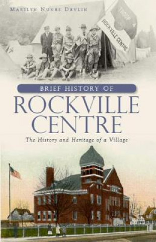 Kniha A Brief History of Rockville Centre Marilyn Nunes Devlin