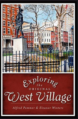 Carte Exploring the Original West Village Alfred Pommer