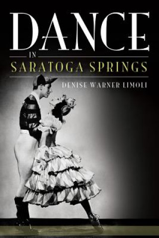 Книга Dance in Saratoga Springs Denise Warner Limoli