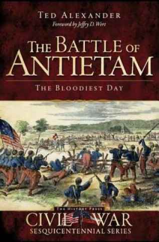 Livre The Battle of Antietam Ted Alexander