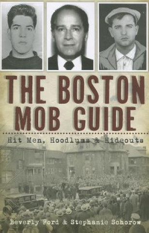 Knjiga The Boston Mob Guide Beverly Ford
