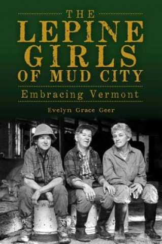 Kniha The Lepine Girls of Mud City Evelyn Grace Geer