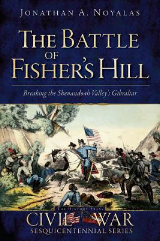 Kniha The Battle of Fisher's Hill Jonathan A. Noyalas