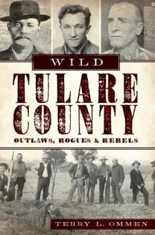 Книга Wild Tulare County Terry Ommen