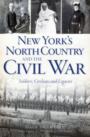 Kniha New York's North Country and the Civil War Dave Shampine