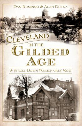 Książka Cleveland in the Gilded Age Dan Ruminski