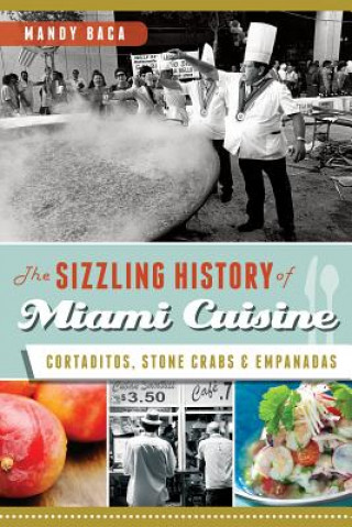 Carte The Sizzling History of Miami Cuisine Mandy Baca