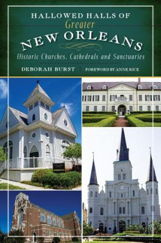 Kniha Hallowed Halls of Greater New Orleans Deborah Burst