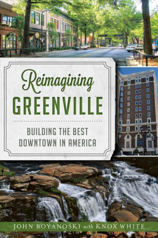 Kniha Reimagining Greenville John Boyanoski