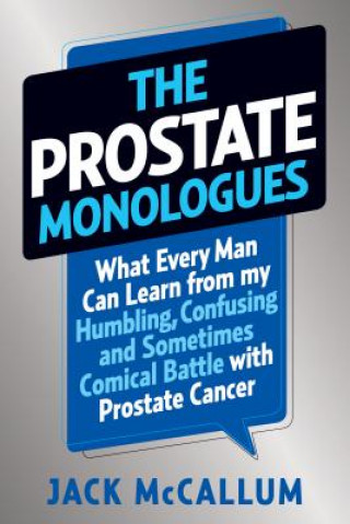 Kniha Prostate Monologues Jack McCallum