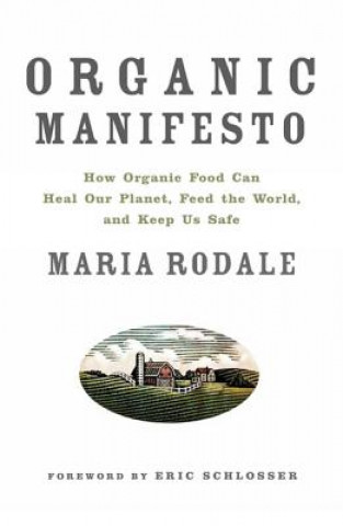 Kniha Organic Manifesto Maria Rodale