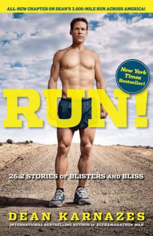 Kniha Run! 26.2 Stories Of Blisters And Bliss Dean Karnazes