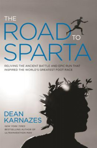 Kniha The Road to Sparta Dean Karnazes