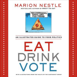 Kniha Eat Drink Vote Marion Nestle