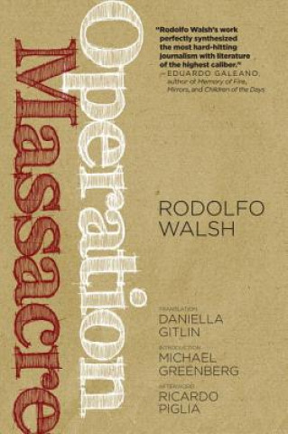 Kniha Operation Massacre Rodolfo Walsh