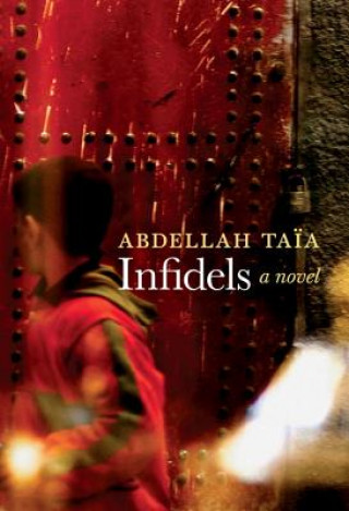 Könyv Infidels Abdellah Taia