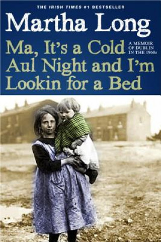 Carte Ma, It's a Cold Aul Night an I'm Lookin for a Bed Martha Long