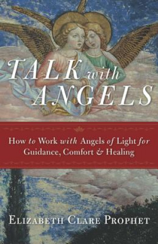 Kniha Talk with Angels Elizabeth Clare Prophet