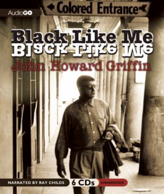 Hanganyagok Black Like Me John Howard Griffin