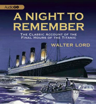 Аудио A Night to Remember Walter Lord