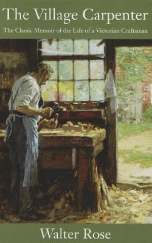 Könyv The Village Carpenter Walter Rose