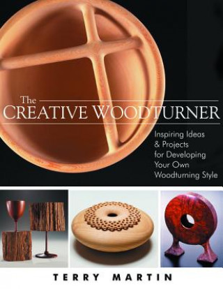 Kniha Creative Woodturner Terry Martin