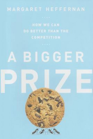 Buch Bigger Prize Margaret Heffernan