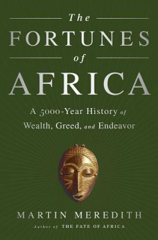 Kniha The Fortunes of Africa Martin Meredith