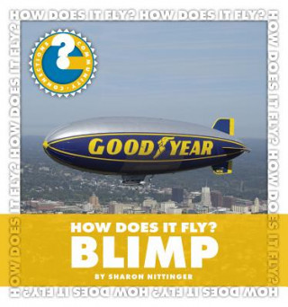 Knjiga How Does It Fly? Blimp Sharon Nittinger