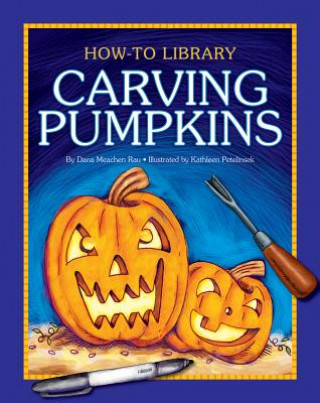 Kniha Carving Pumpkins Dana Meachen Rau